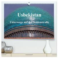 Vorderes Coverbild Usbekistan - Unterwegs auf der Seidenstraße (hochwertiger Premium Wandkalender 2025 DIN A2 quer), Kunstdruck in Hochglanz