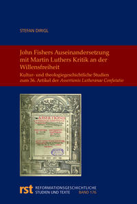 Vorderes Coverbild John Fishers Auseinandersetzung mit Martin Luthers Kritik an der Willensfreiheit