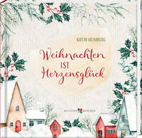 Vorderes Coverbild Weihnachten ist Herzensglück