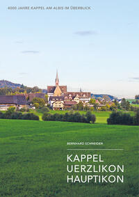 Vorderes Coverbild 4000 Jahre Kappel am Albis im Überblick
