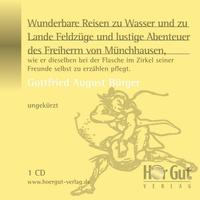 Vorderes Coverbild Wunderbare Reisen zu Wasser und zu Lande Feldzüge und lustige Abenteuer des Freiherrn von Münchhausen, wie er dieselben bei der Flasche im Zirkel seiner Freunde selbst zu erzählen pflegt.