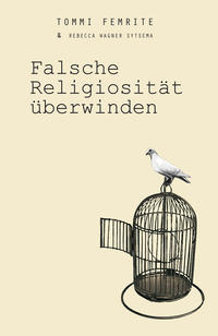 Vorderes Coverbild Falsche Religiosität überwinden