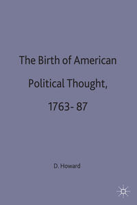 Vorderes Coverbild The Birth of American Political Thought, 1763-87