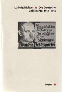 Vorderes Coverbild Die Deutsche Volkspartei 1918-1933
