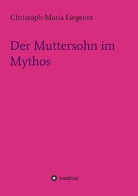 Vorderes Coverbild Der Muttersohn im Mythos