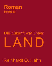 Vorderes Coverbild Die Zukunft war unser Land / Das gewöhnliche Bauwerk