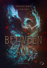 Vorderes Coverbild Between Fire And Fate