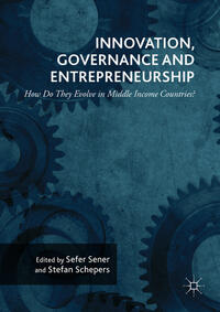 Vorderes Coverbild Innovation, Governance and Entrepreneurship: How Do They Evolve in Middle Income Countries?