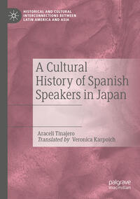 Vorderes Coverbild A Cultural History of Spanish Speakers in Japan