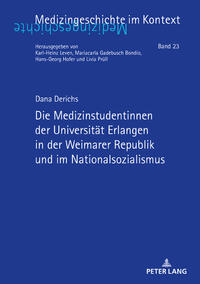 Vorderes Coverbild Die Medizinstudentinnen der Universität Erlangen in der Weimarer Republik und im Nationalsozialismus