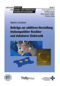 Vorderes Coverbild Beiträge zur additiven Herstellung biokompatibler flexibler und dehnbarer Elektronik