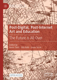 Vorderes Coverbild Post-Digital, Post-Internet Art and Education