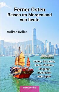 Vorderes Coverbild Ferner Osten: Reisen im Morgenland von heute