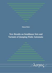 Vorderes Coverbild New Results on Semilinear Sets and Variants of Jumping Finite Automata