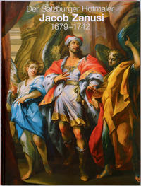 Vorderes Coverbild Der Salzburger Hofmaler Jacob Zanusi (1679-1742)