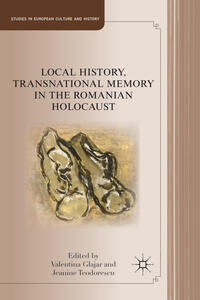 Vorderes Coverbild Local History, Transnational Memory in the Romanian Holocaust