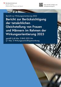 Vorderes Coverbild Bericht zur Berücksichtigung der tatsächlichen Gleichstellung von Frauen und Männern im Rahmen der Wirkungsorientierung 2023 gemäß § 68 Abs. 5 BHG 2013 iVm § 7 Abs. 5 Wirkungscontrollingverordnung