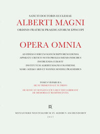 Vorderes Coverbild Alberti Magni opera omnia / De Nutrimento et Nutrito. De Sensu et Sensato. Suius secundus liber est de Memoria et Reminiscentia