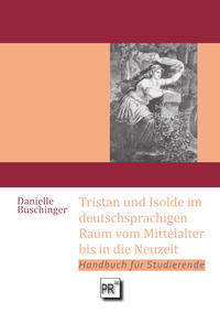 Vorderes Coverbild Tristan und Isolde im deutschsprachigen Raum vom Mittelalter bis in die Neuzeit