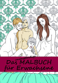 Vorderes Coverbild Das unanständige Malbuch für Erwachsene