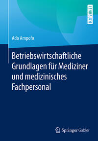 Vorderes Coverbild Betriebswirtschaftliche Grundlagen für Mediziner und medizinisches Fachpersonal