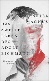 Vorderes Coverbild Das zweite Leben des Adolf Eichmann