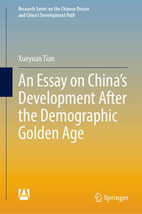 Vorderes Coverbild An Essay on China’s Development After the Demographic Golden Age