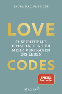 Vorderes Coverbild LOVE CODES - 21 spirituelle Botschaften für mehr Vertrauen ins Leben