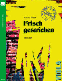 Vorderes Coverbild Frisch gestrichen. Klassenmusizieren mit Streichinstrumenten / Viola