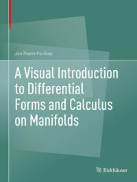 Vorderes Coverbild A Visual Introduction to Differential Forms and Calculus on Manifolds
