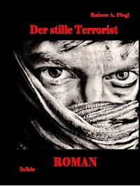 Vorderes Coverbild Der stille Terrorist - Roman