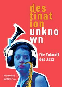 Vorderes Coverbild Darmstädter Beiträge zur Jazzforschung / Destination Unknown