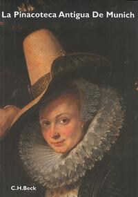 Vorderes Coverbild La Pinacoteca Antigua Munich