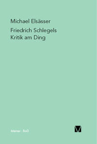 Vorderes Coverbild Friedrich Schlegels Kritik am Ding