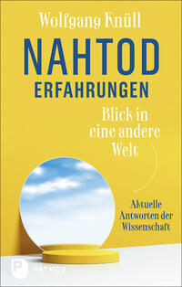 Vorderes Coverbild Nahtoderfahrungen - Blick in eine andere Welt