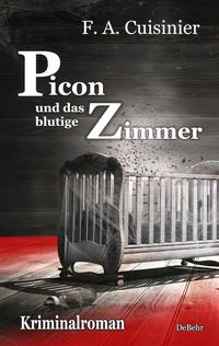 Vorderes Coverbild Picon und das blutige Zimmer - Kriminalroman