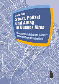 Vorderes Coverbild Staat, Polizei und Alltag in Buenos Aires
