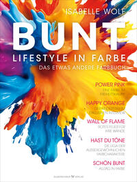 Vorderes Coverbild BUNT – Lifestyle in Farbe