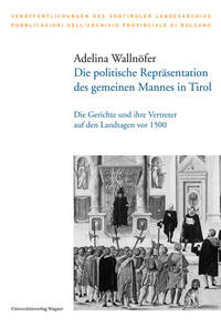 Vorderes Coverbild Die politische Repräsentation des gemeinen Mannes in Tirol