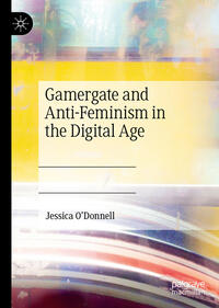 Vorderes Coverbild Gamergate and Anti-Feminism in the Digital Age