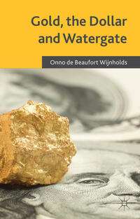 Vorderes Coverbild Gold, the Dollar and Watergate