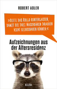 Vorderes Coverbild Bitte das Rollo runterlassen, damit die drei Waschbären draußen nicht reinschauen können
