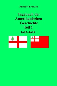 Vorderes Coverbild Tagebuch der Amerikanischen Geschichte Teil 1, 1607 - 1699