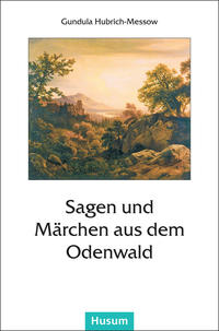 Vorderes Coverbild Sagen und Märchen aus dem Odenwald