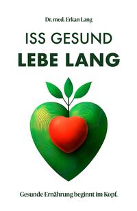 Vorderes Coverbild Iss gesund - Lebe lang