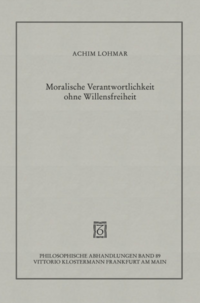 Vorderes Coverbild Moralische Verantwortlichkeit ohne Willensfreiheit