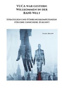 Vorderes Coverbild VUCA war gestern: Willkommen in der BANI-Welt
