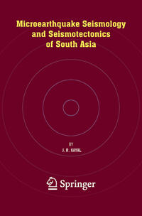 Vorderes Coverbild Microearthquake Seismology and Seismotectonics of South Asia