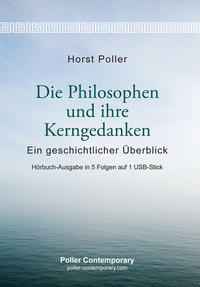 Vorderes Coverbild Die Philosophen und ihre Kerngedanken - Ein geschichtlicher Überblick