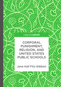 Vorderes Coverbild Corporal Punishment, Religion, and United States Public Schools